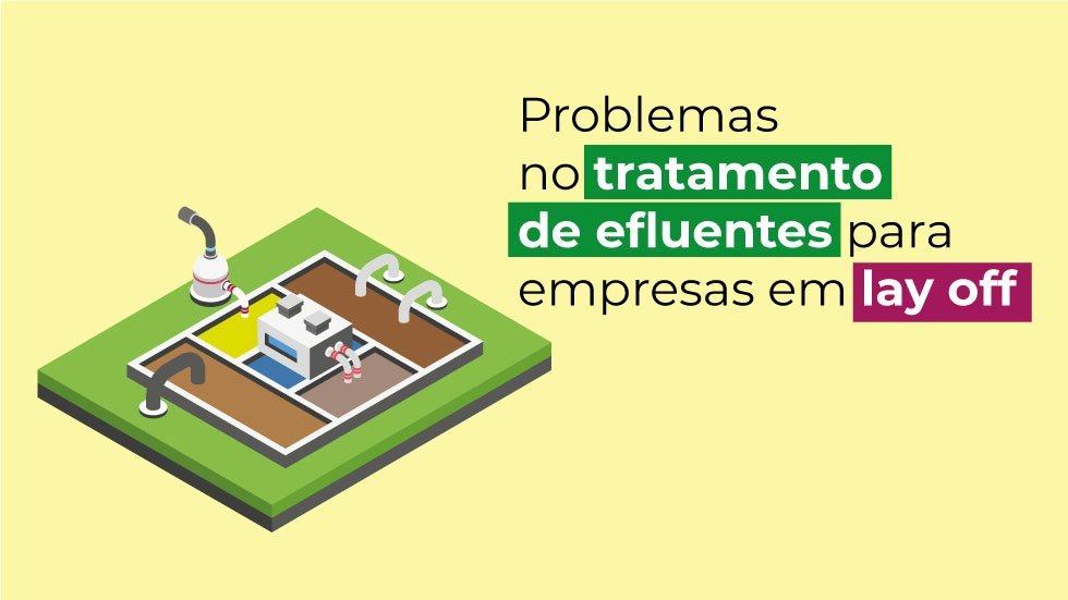 Problemas no tratamento de efluentes para empresas em lay off